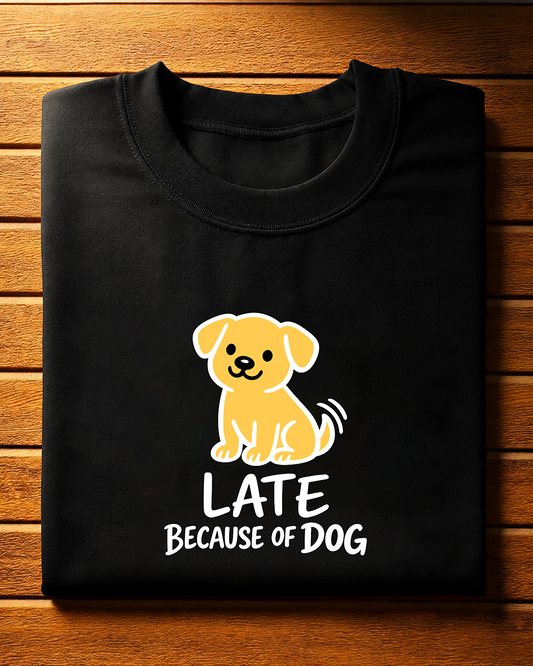 Late because of dog | Unisex Standard Crew T-Shirt